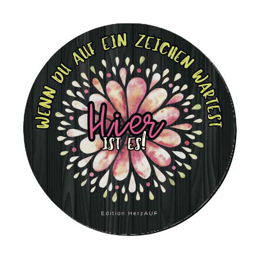Getränkeuntersetzer „Hier ist dein Zeichen“ 