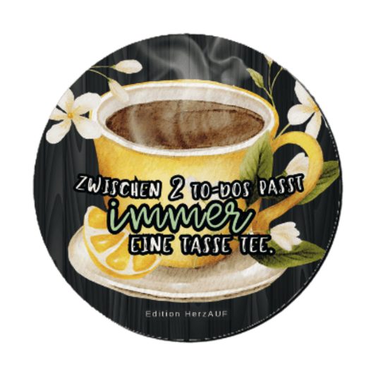 Getränkeuntersetzer „Zwischen 2 To-Dos passt immer eine Tasse Tee“ Geschenke für Frauen, Mut und Kraft Geschenke