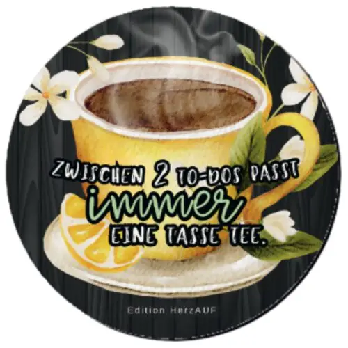 Tee-Untersetzer „Zwischen 2 To-Dos passt immer eine Tasse Tee“ | Entschleunigungsgeschenk Freunde oder Kollegen - spülmaschinenfest
