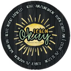 Untersetzer „Schon okay…“ | Mental Health Geschenk für mehr Selbstfürsorge und Nachsicht - spülmaschinenfest & hitzebeständig