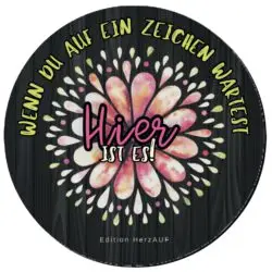 Untersetzer „Hier ist dein Zeichen“ – Motivations Geschenkidee, spülmaschinenfest & hitzebeständig