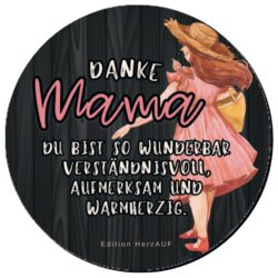 Danke Geschenk für Mama | Getränkeuntersetzer „Danke Mama – du bist wunderbar verständnisvoll, aufmerksam & warmherzig“ - robust und spülmaschinenfest