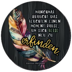 Untersetzer „Leuchten“ – Mental Health Geschenk, Aufmunterung & Kur Geschenk – spülmaschinenfest, hitzebeständig